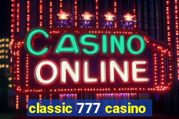 classic 777 casino