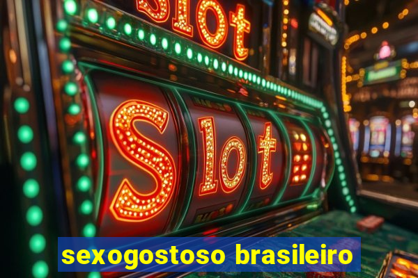 sexogostoso brasileiro