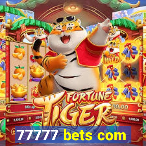 77777 bets com