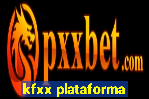 kfxx plataforma