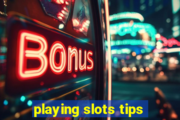 playing slots tips