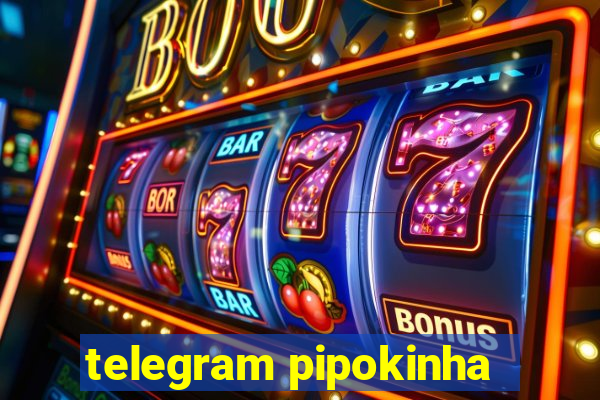 telegram pipokinha