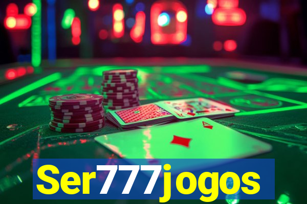 Ser777jogos