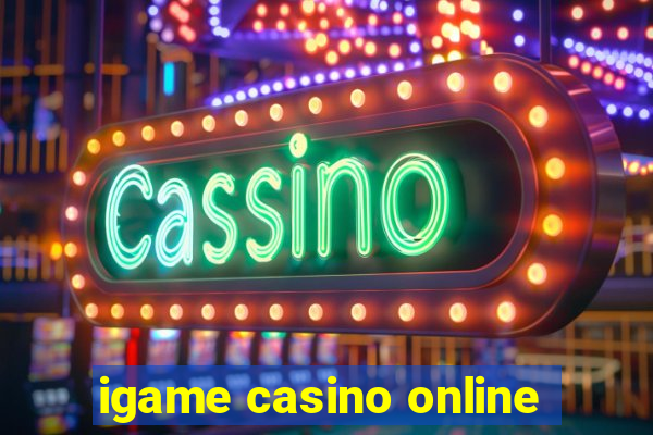 igame casino online