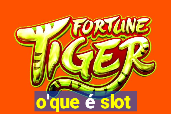 o'que é slot