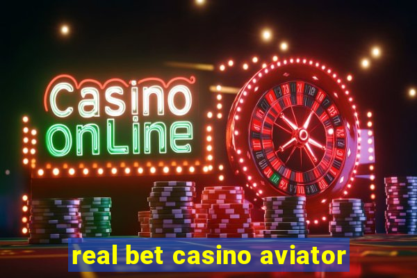 real bet casino aviator