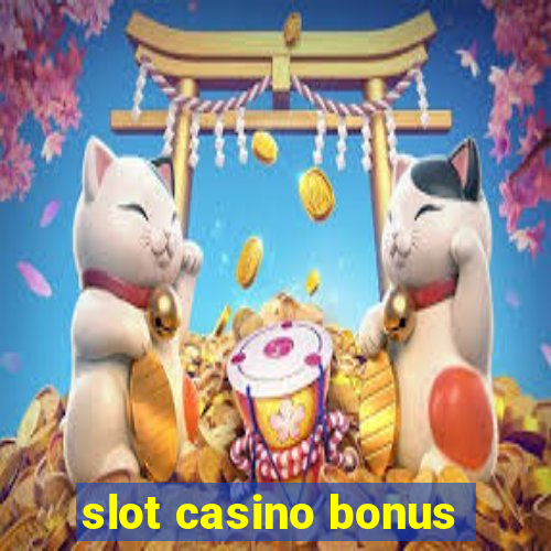 slot casino bonus