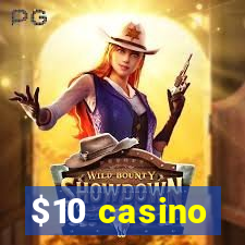 $10 casino