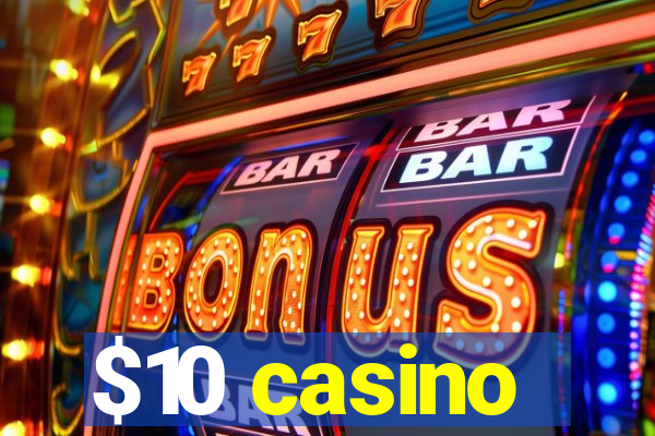 $10 casino