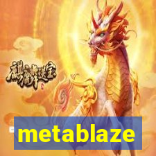 metablaze