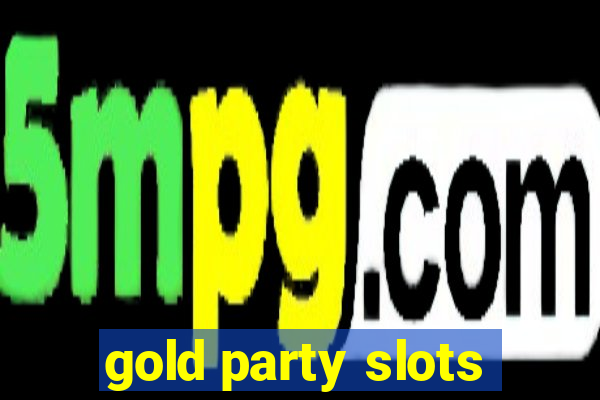 gold party slots