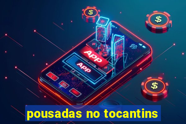 pousadas no tocantins