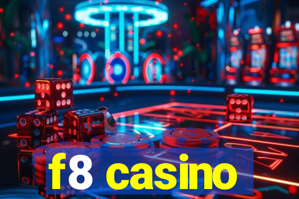 f8 casino