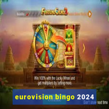 eurovision bingo 2024