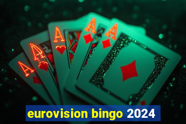 eurovision bingo 2024