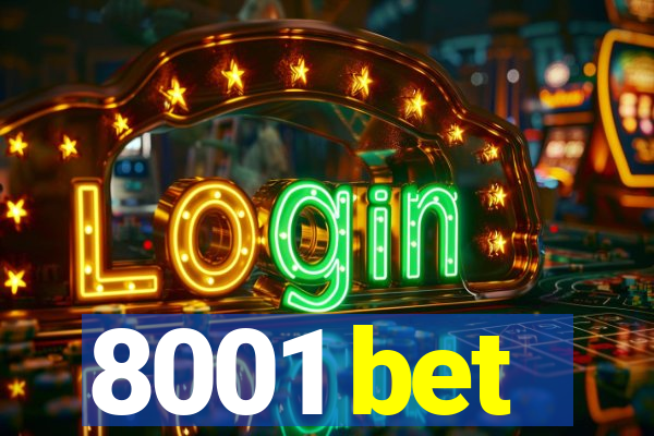 8001 bet