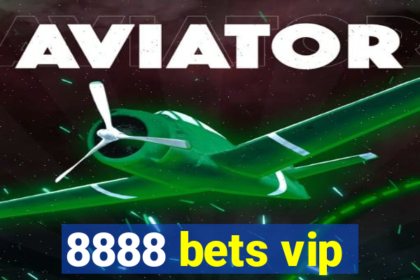 8888 bets vip