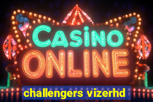 challengers vizerhd