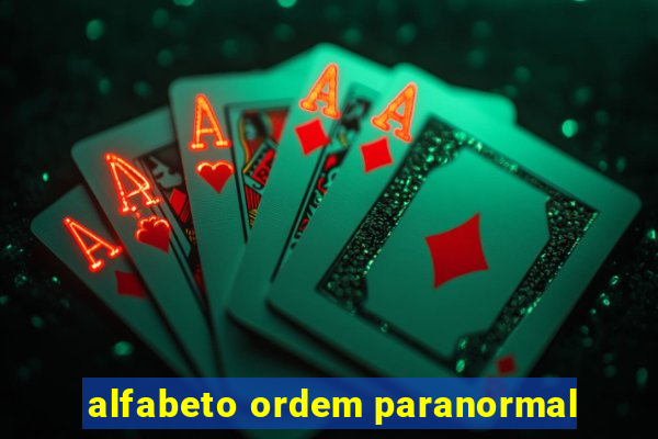 alfabeto ordem paranormal