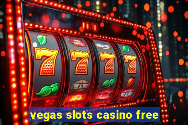 vegas slots casino free