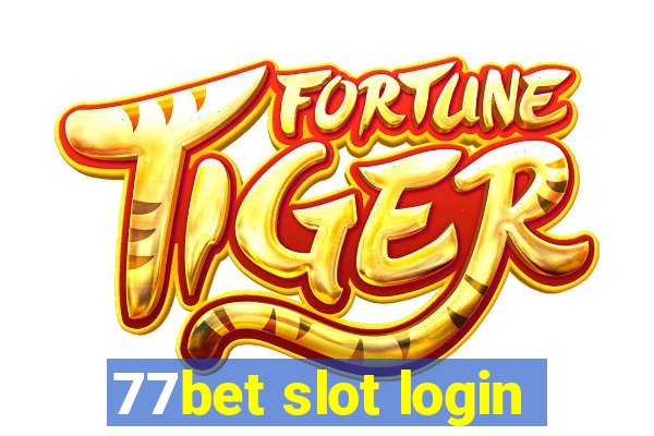 77bet slot login