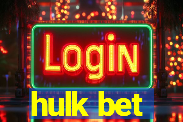 hulk bet