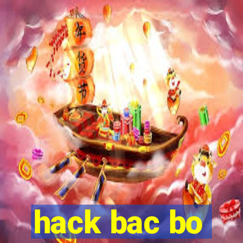 hack bac bo