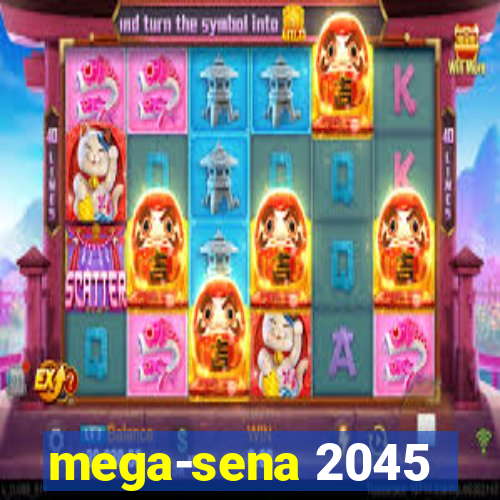 mega-sena 2045