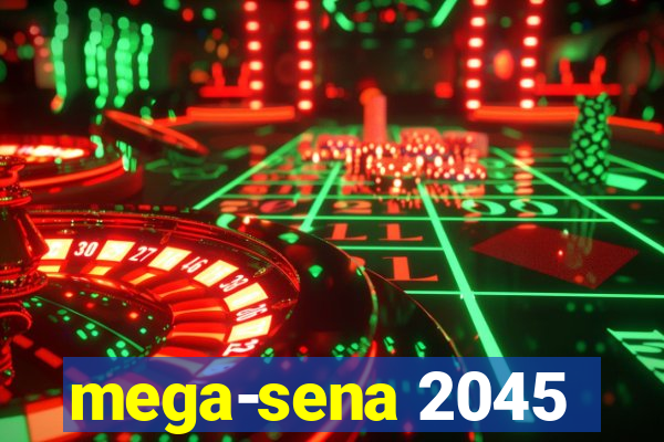 mega-sena 2045