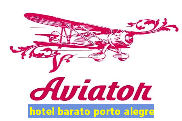 hotel barato porto alegre