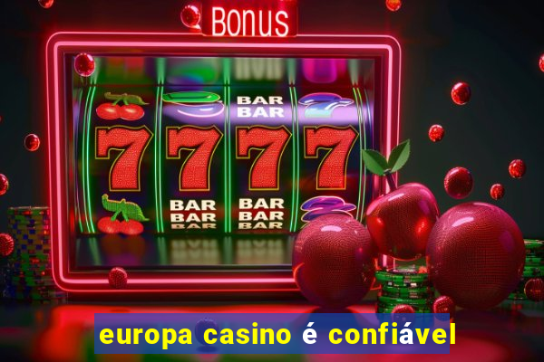 europa casino é confiável