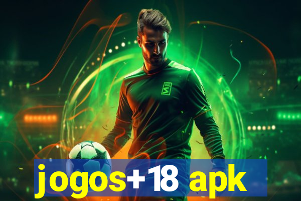 jogos+18 apk