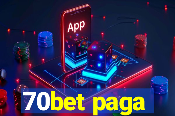 70bet paga