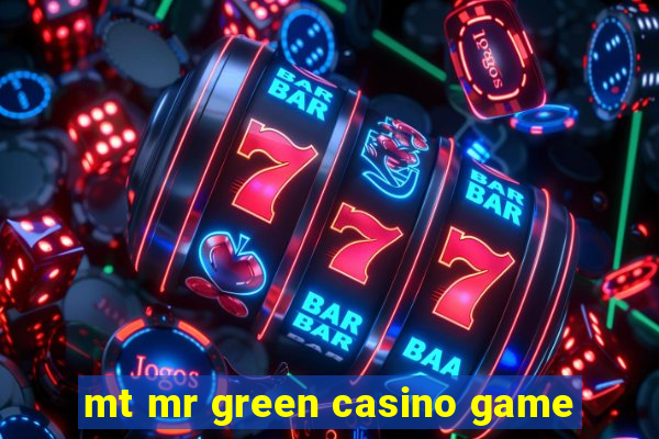 mt mr green casino game