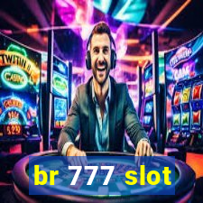 br 777 slot