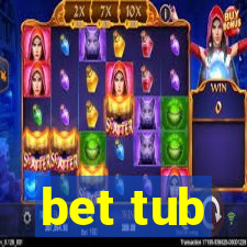 bet tub