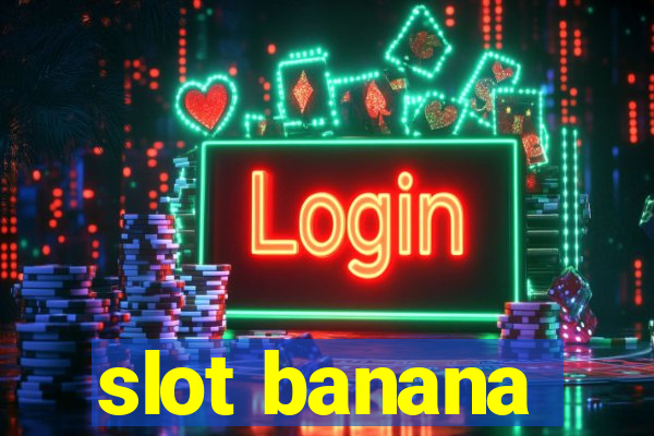 slot banana