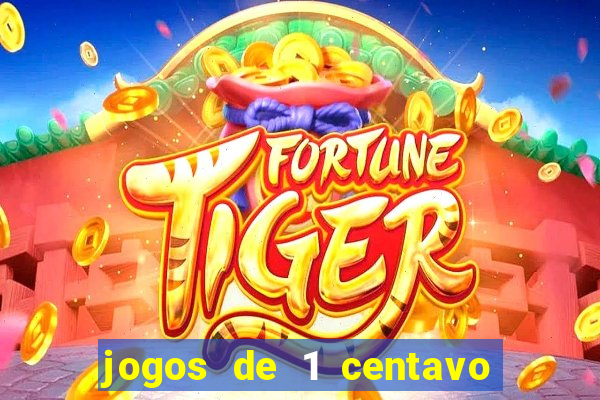 jogos de 1 centavo na blaze