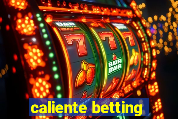 caliente betting