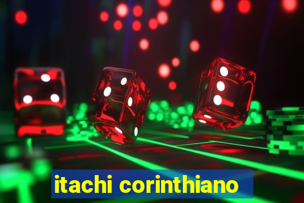 itachi corinthiano