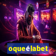 oqueélabet