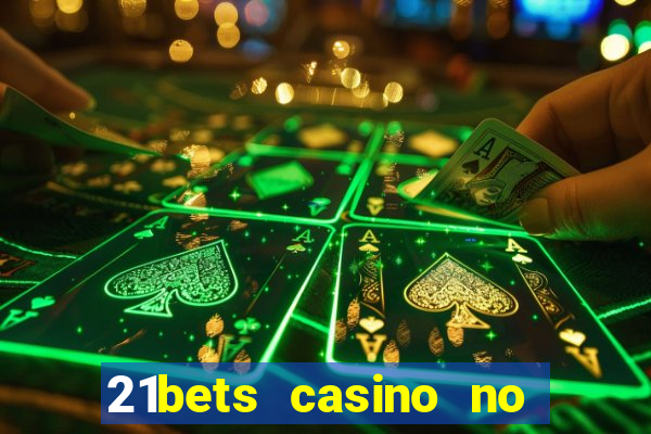 21bets casino no deposit bonus