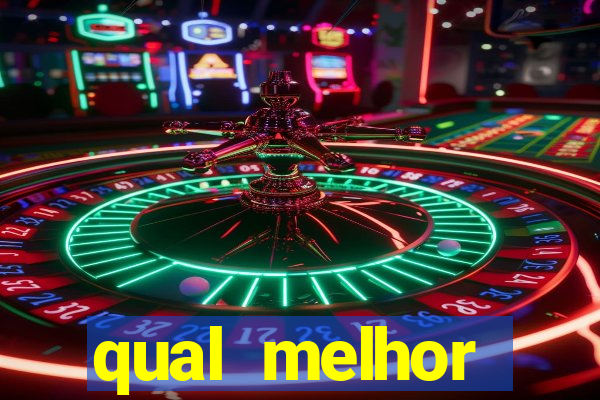 qual melhor plataforma para jogar