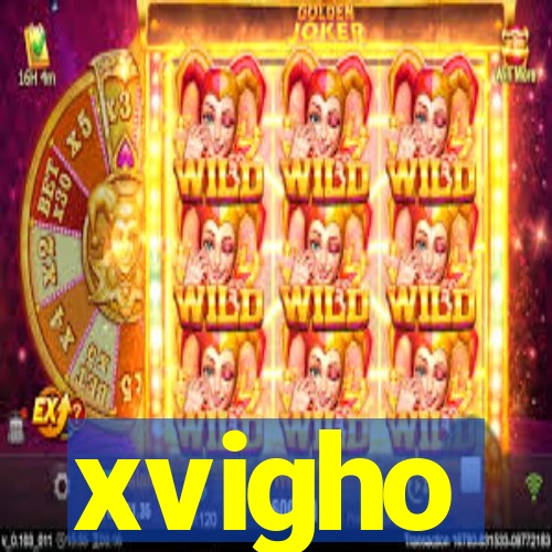 xvigho