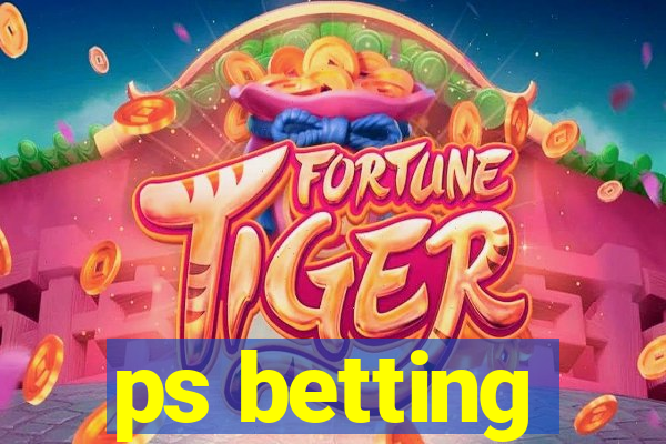 ps betting