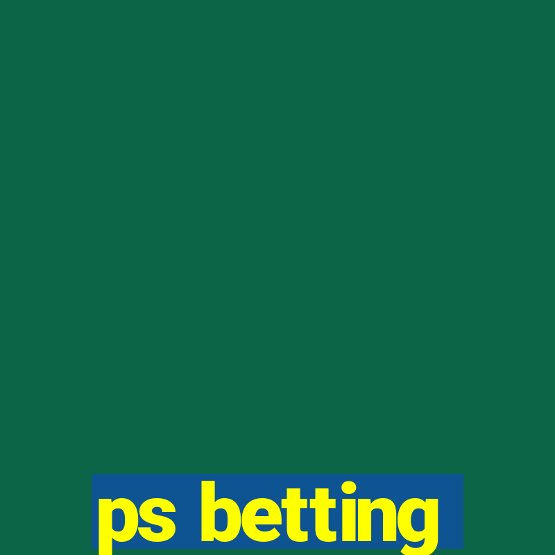 ps betting