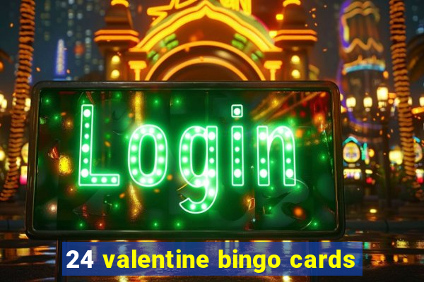 24 valentine bingo cards