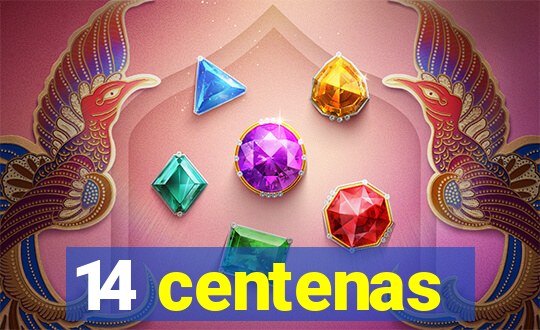 14 centenas