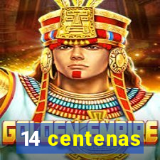 14 centenas