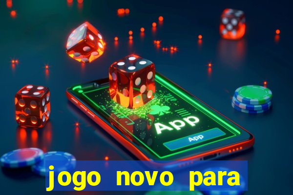 jogo novo para ganhar dinheiro